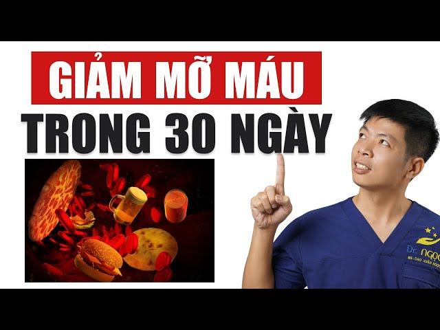 Cách GIẢM MỠ MÁU - thay đổi điều này và xem kết quả trong 30 NGÀY | Dr Ngọc