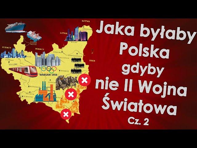 Polski "kocioł bałkański" czy państwo perspektyw? Jaka byłaby RP gdyby nie II wojna światowa cz.2