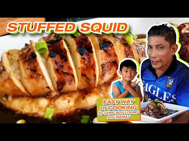 STUFFED SQUID | EASY WAY OF COOKING by CHEF BOY LOGRO and MAMAT