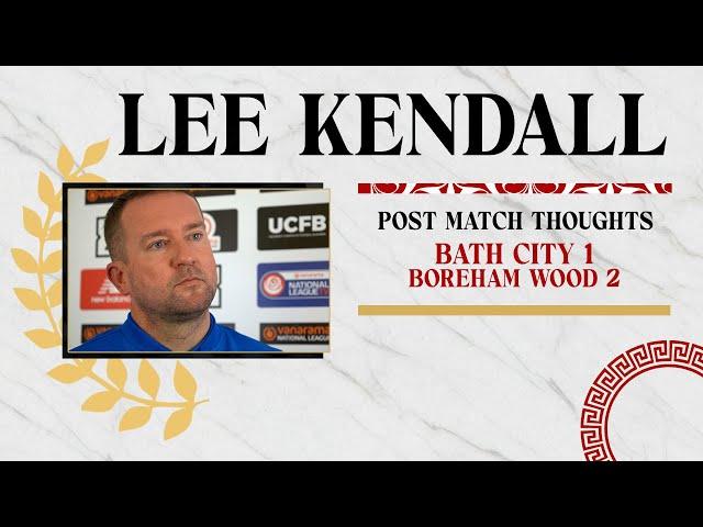 REACTION | Caretaker manager Lee Kendall following Bath City v Boreham Wood 30/11/24