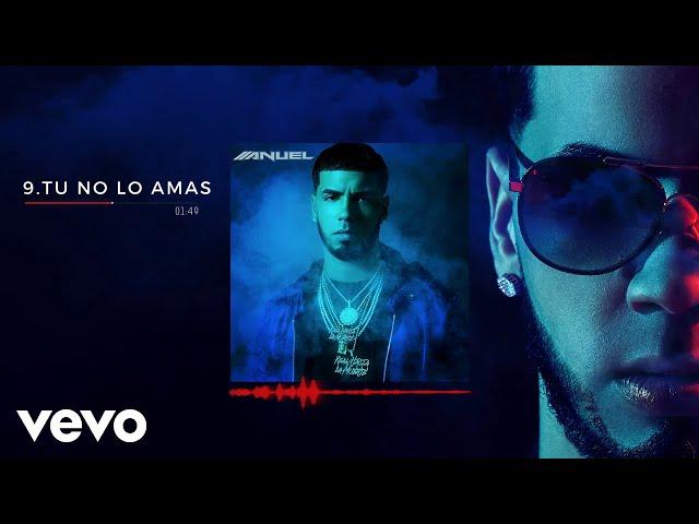 Anuel AA - Tu No Lo Amas