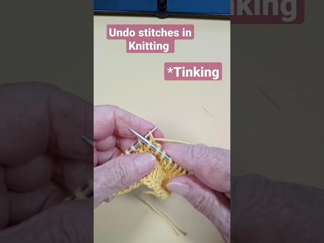 Undoing Knitting Stitches -TINK Method