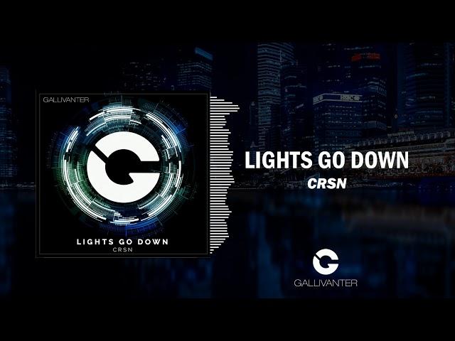 CRSN - Lights Go Down