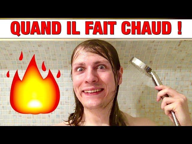 QUAND IL FAIT CHAUD ! MOI VS LA CHALEUR - DELIRES DE MAX