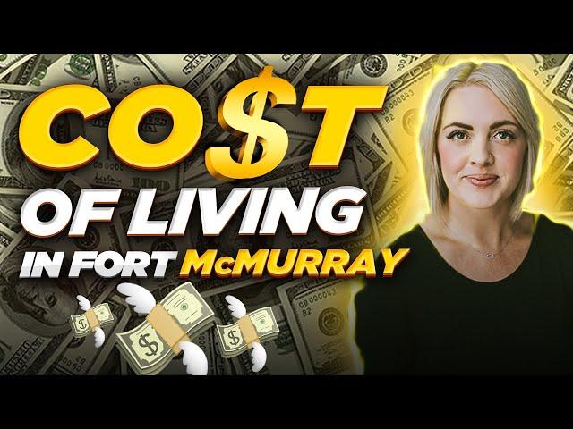 The Cost of Living in Fort McMurray vs. Edmonton - Which is the Cheaper Option?