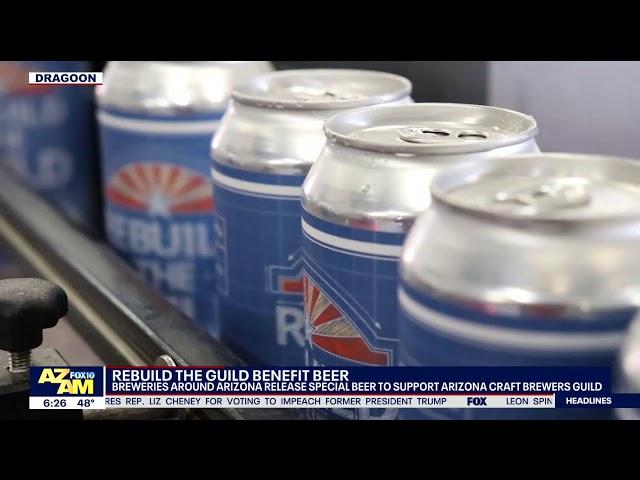 Rebuild the Guild - Benefit Beer on Fox 10 AZ