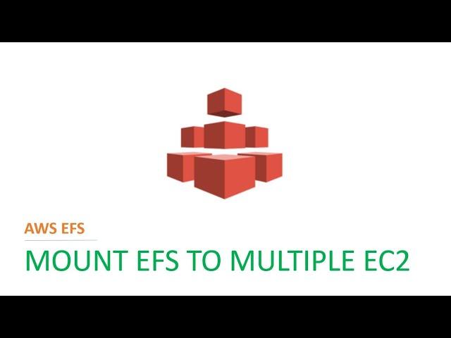 How To Mount EFS to Multiple EC2 Instances