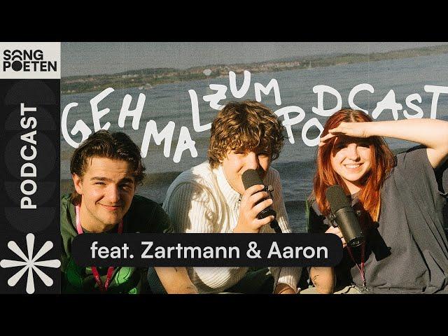 gehmalzumpodcast mit Zartmann feat. Aaron | Der Songpoeten Podcast