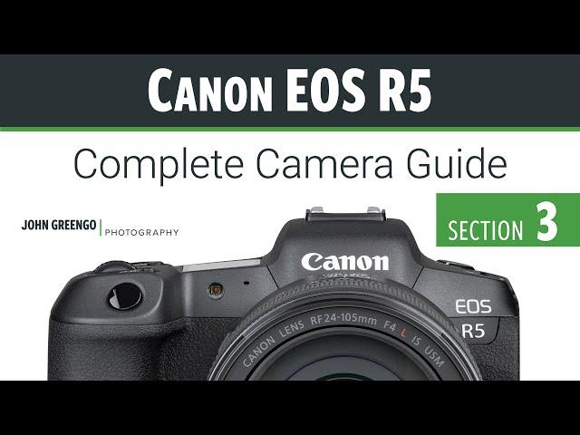 Canon R5: Complete Camera Guide [03-Exposure Controls]