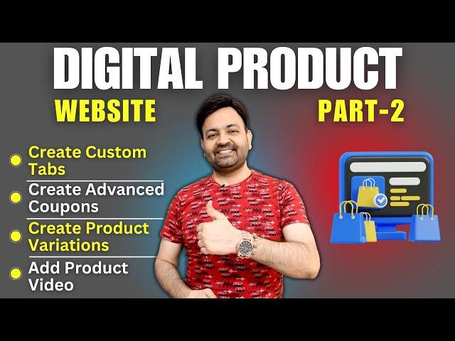 Digital Product Website | Create Coupons | Product Variations | Custom Tabs | Product Video [PART-2]