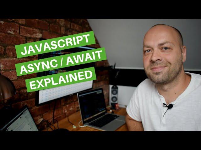 JavaScript async / await Explained