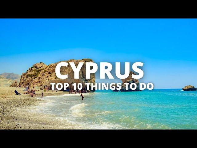 Top 10 Things To Do In Cyprus - Cyprus Travel Guide