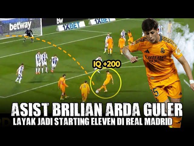 LAYAK JADI STARTERArda Guler Tunjukan Kuaitasnya Di Real Madrid  Asist Gila Guler Guncangkan Dunia