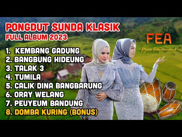 JAIPONG DANGDUT SUNDA KLASIK - KEMBANG GADUNG - BANGBUNG HIDEUNG  - ORAY WELANG - DOMBA KURING 2023