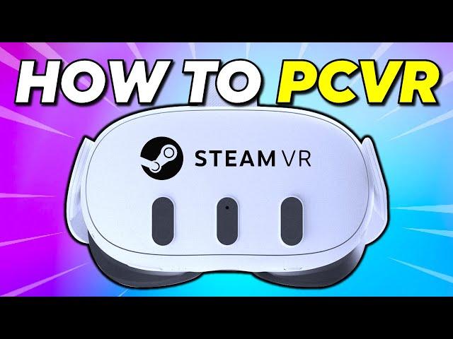 How to Play PCVR on Quest 3 | Steam Link, Airlink & Virtual Desktop