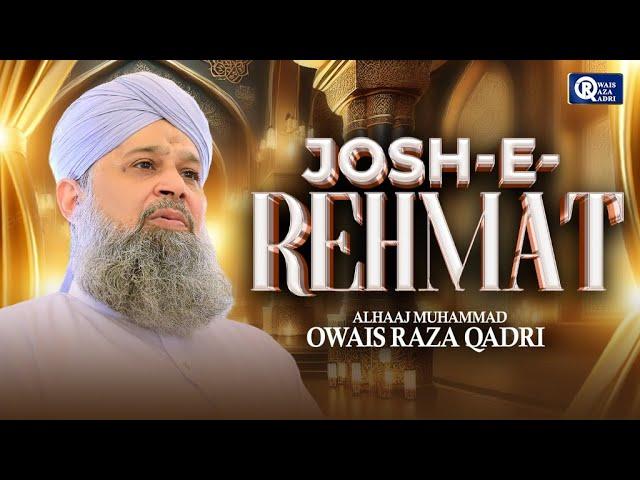 Owais Raza Qadri | Josh e Rehmat | Official Video