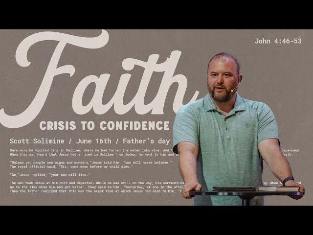 Faith: Crisis to Confidence | Father's Day at NCC | Scott Solimine | Nesconset Christian Church