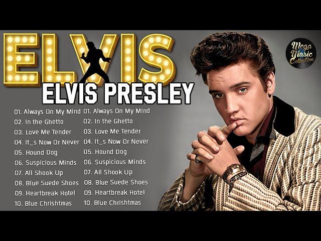 Elvis Presley Greatest Hits Playlist Full Album - Best Songs Of Elvis Presley Playlist Ever