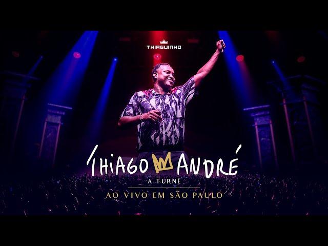 Thiaguinho - Meu Nome é Thiago André - A Turnê (Ao Vivo)