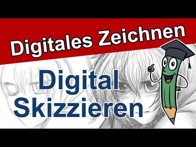 Digital Skizzieren - Wie man am PC Skizzen erstellt und diese detailliert | Digital zeichnen Lernen