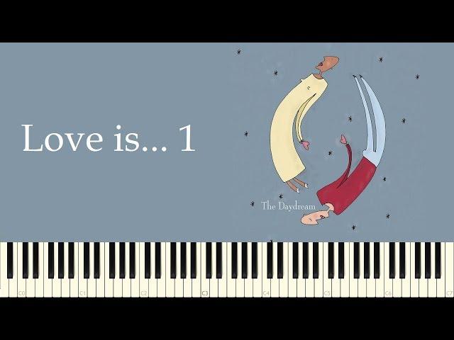  The Daydream: Love is... 1 - Piano Tutorial