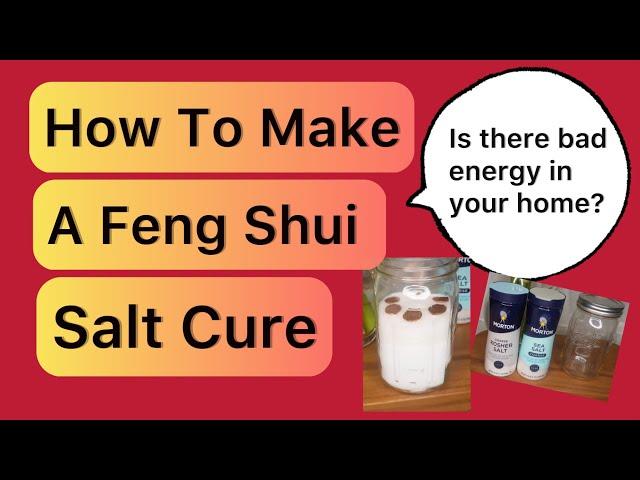How To Make A Feng Shui Salt Cure / Salt Cure to absorb bad energy from your home