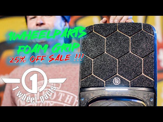 ONEWHEEL GT- 1WHEELPARTS FOAM GRIP TAPE! 25% OFF SALE GOING ON RIGHT NOW!!!!