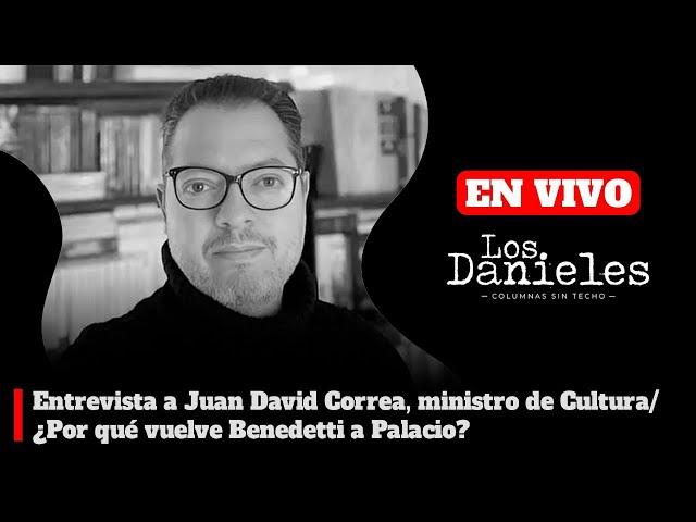 Entrevista a Juan David Correa, ministro de Cultura | ¿Por qué vuelve Benedetti a Palacio?