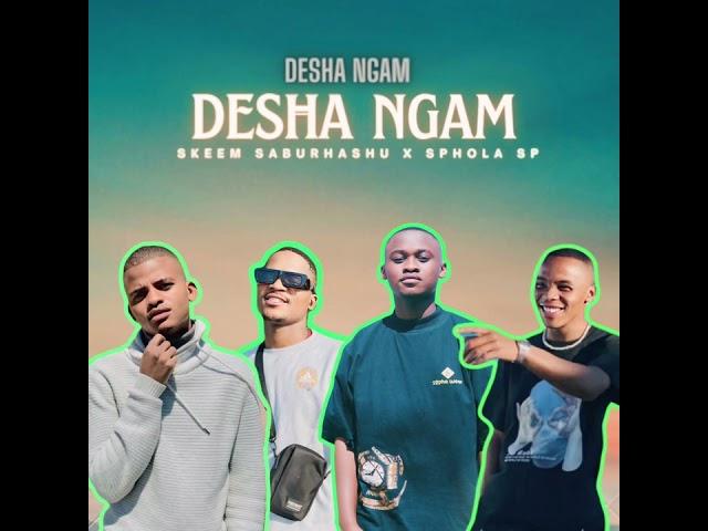 Skeem Saburhashu ft Sphola Sp_Desha Ngam