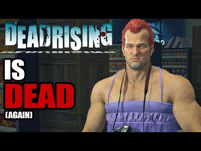 Capcom Killed Dead Rising...again.