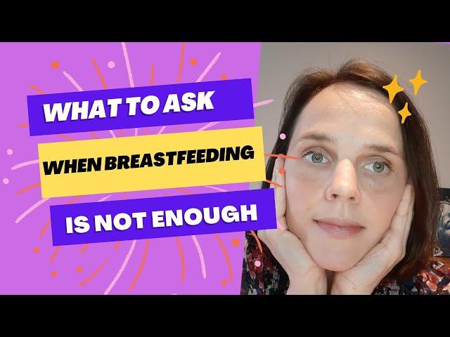 When BREASTFEEEDING is NOT ENOUGH....