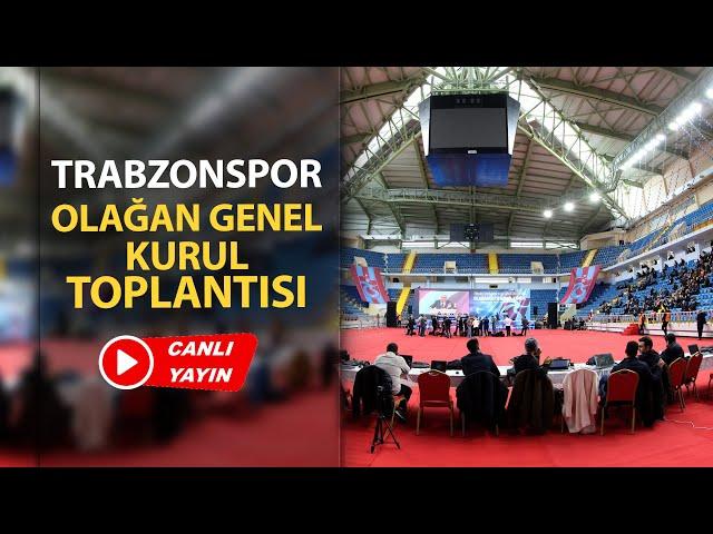 Canlı yayın: Trabzonspor Olağan Genel Kurul Toplantısı