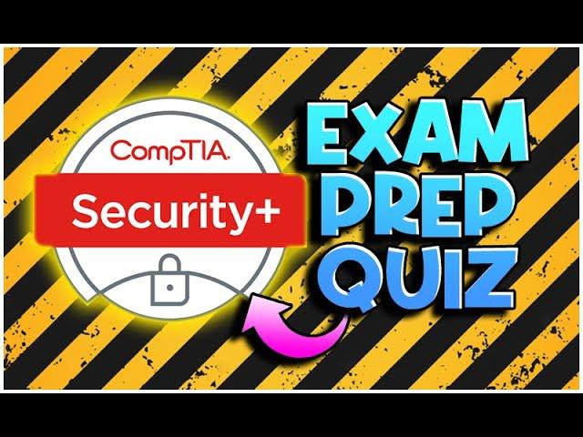 CompTIA SECURITY+ SY0-701 EXAM PREP Practice Test