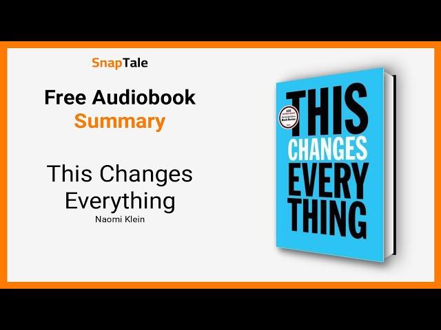 This Changes Everything by Naomi Klein: 8 Minute Summary