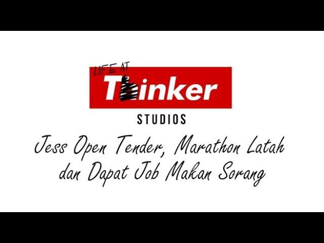 Life At Thinker: Jess Open Tender, Marathon Latah  dan Dapat Job Makan Sorang