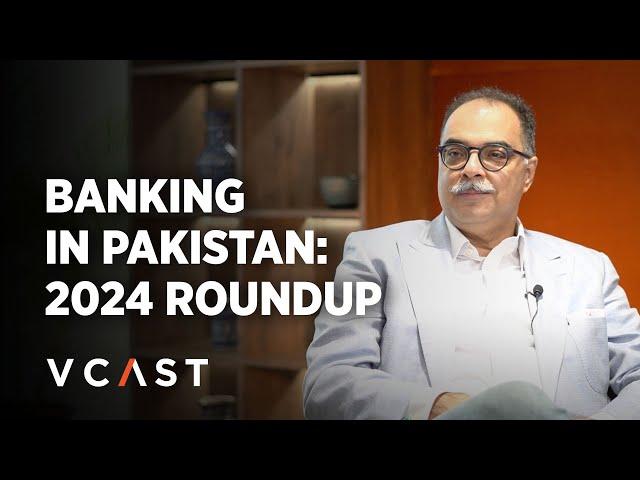 Pakistan's Banking Sector - 2024 Roundup with Zafar Masud