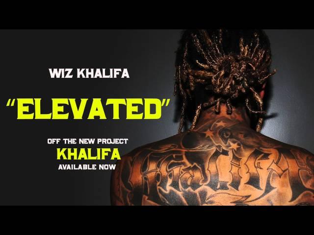 Wiz Khalifa - Elevated [Official Audio]