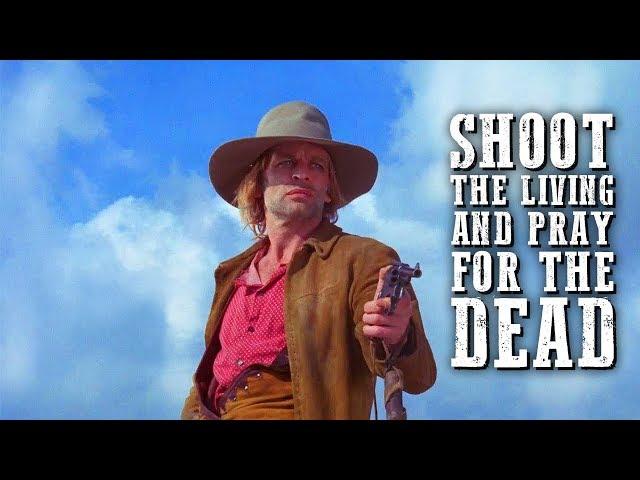 Shoot the Living and Pray for the Dead | WESTERN MOVIE | Klaus Kinski | Full Movie