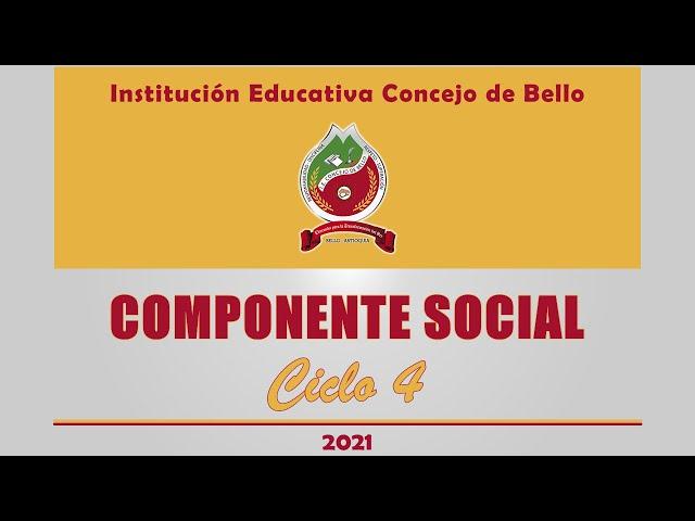 Componente Social - Ciclo 4 [3marzo2021 - 10:00am]