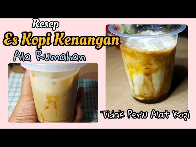 Resep Es Kopi Kenangan Ala Rumahan || Es kopi Kekinian Tanpa Alat Kopi