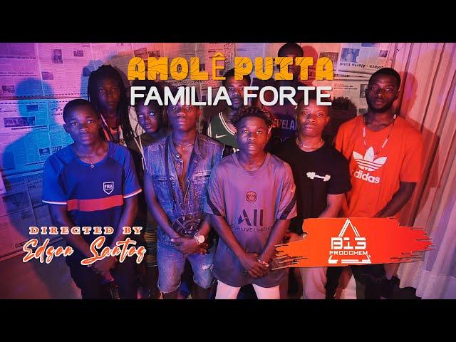 Família Forte - molê puita ( vídeo oficial )