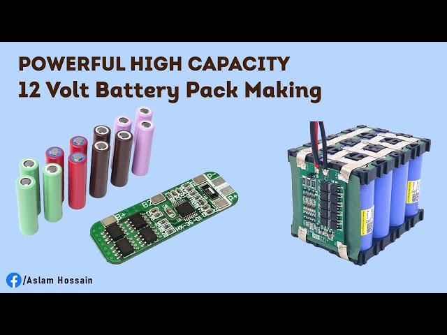 High Capacity DIY 12 Volt Battery Pack using Lithium-ion Cell