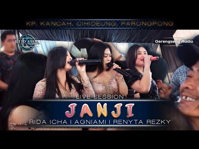 JANJI - Rida Icha | Agniami | Renyta Rezky ft KURAWA (LIVE SESSION) KP.KANCAH, CIHIDEUNG, PARONGPONG