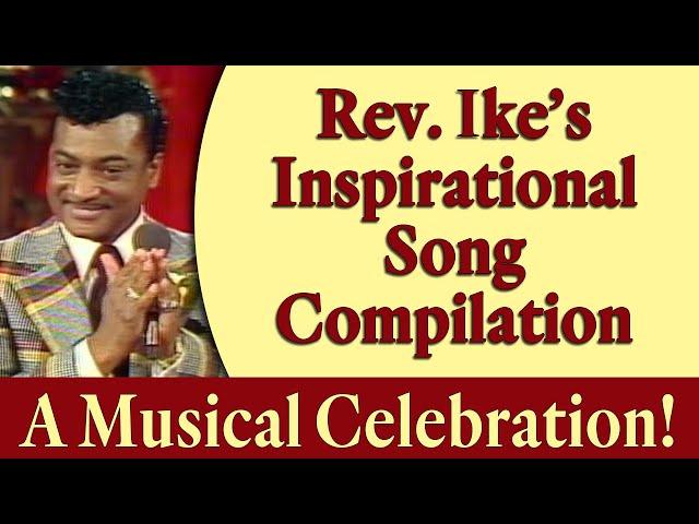 Rev. Ike's Inspirational Gospel Song Compilation - A Musical "Joy of Living" Celebration