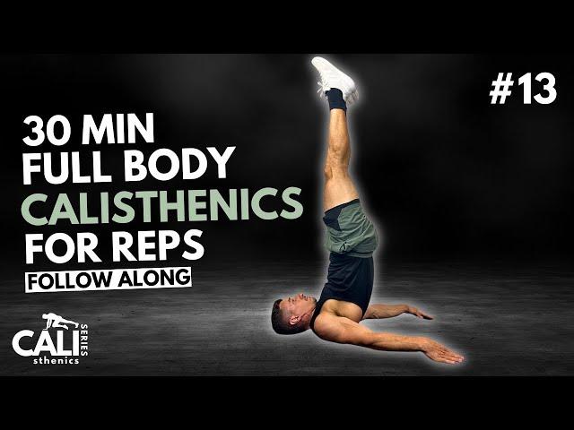 30 Min CALISTHENICS STRENGTH WORKOUT for Reps | Day 13