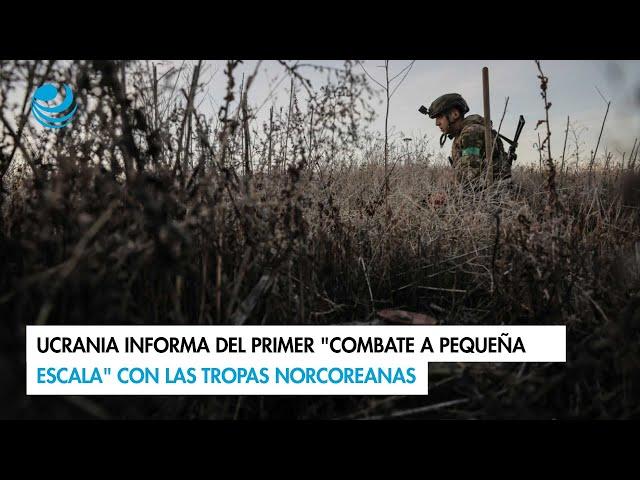 Ucrania informa del primer "combate a pequeña escala" con las tropas norcoreanas