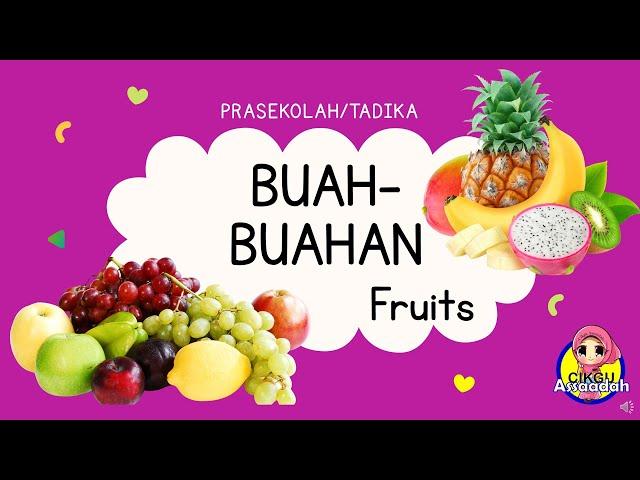 TEMA BUAH-BUAHAN | PRASEKOLAH | FRUITS