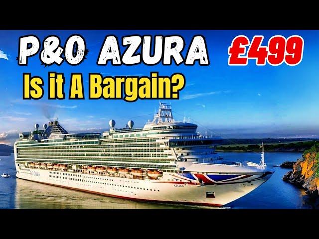 Great Value for 2025?  P&O AZURA: Our HONEST opinion