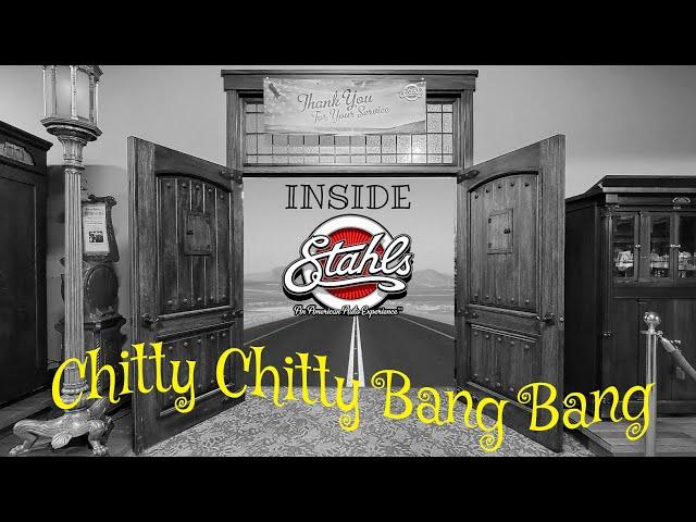 Inside Stahl's Episode 11 - Chitty Chitty Bang Bang