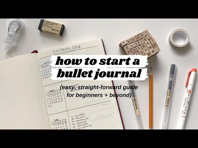 how to start a bullet journal | the ultimate guide for beginners and beyond!